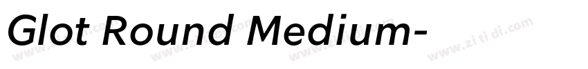 Glot Round Medium字体转换 Glot Round Medium字体转换